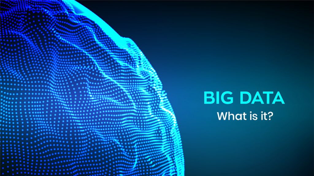 Big Data: What is it?