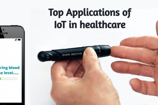 Top Applications of IoT in healthcare