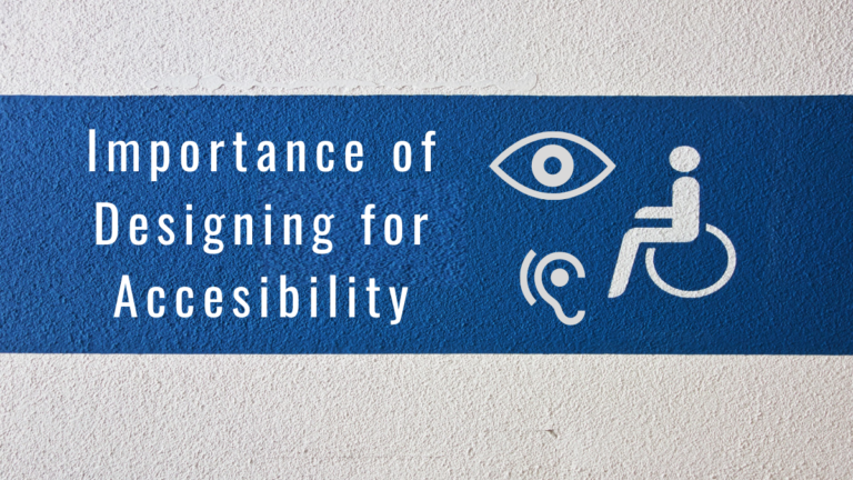 Grey background with a blue stripe across it with "Importance of Designing for accessibiiity" written across it along with icons for an eye, a hearing aid, and a wheelchair user