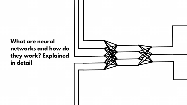 The text reads "What are neural networks and how do they work? Explained in detail" The image has a white background and on the left side shows a network of lines resembling neurons. Lines from the top and bottom of the image come to the centre and move to the right, forming a network which is in turn connected to another network by four lines.