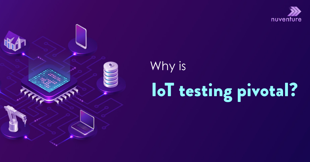 Automation Testing in IoT - Nuventure Blog