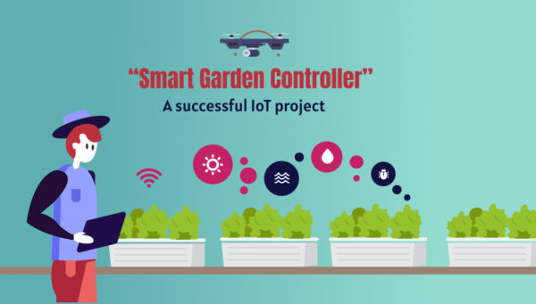 Smart Garden Controller – A Successful IoT Project