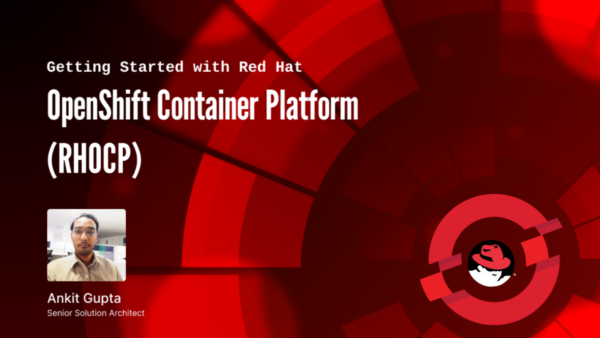Getting Started with Red Hat OpenShift Container Platform (RHOCP)