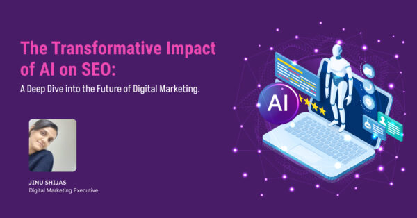 The Transformative Impact of AI on SEO: A Deep Dive into the Future of Digital Marketing.