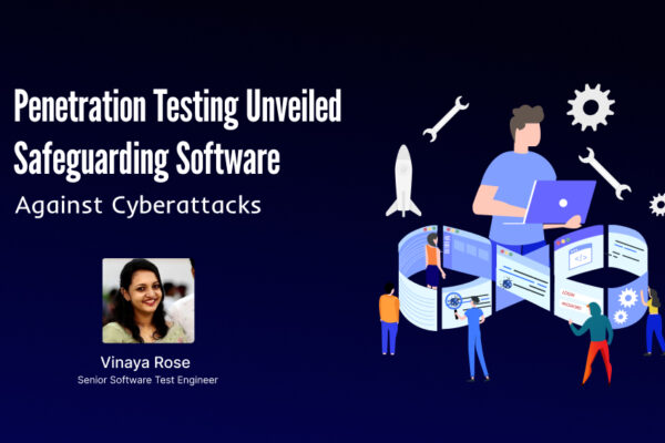 Penetration Testing Unveiled Safeguarding Software Against Cyberattacks