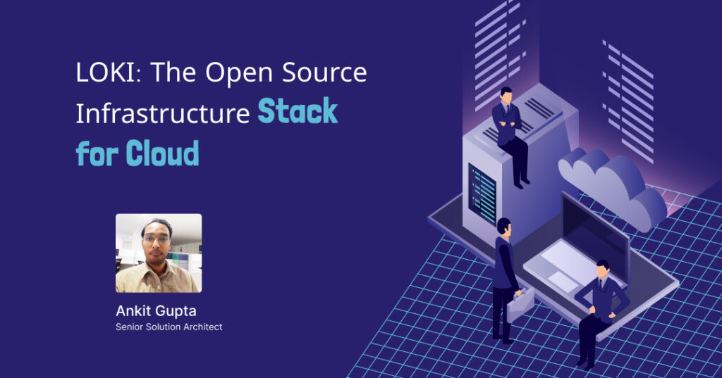 LOKI the open source infrastructure stack for cloud