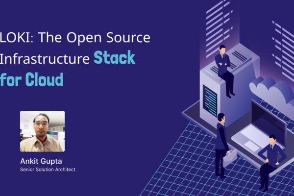 LOKI: The Open Source Infrastructure Stack for Cloud
