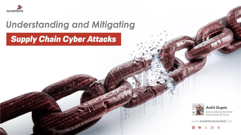 Understanding Supply Chain Cyber Attacks