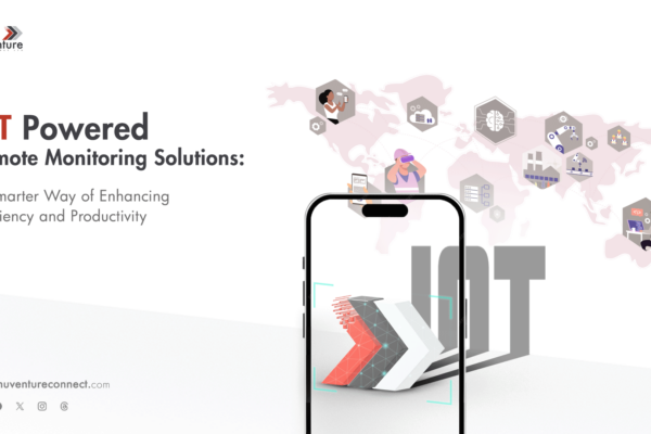 IoT Powered Remote Monitoring Solutions: A Smarter Way of Enhancing Efficiency
