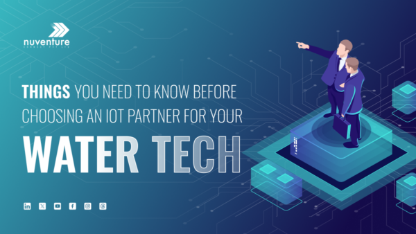 Things You Need to Know Before Choosing an IoT Partner for Your Water Tech 