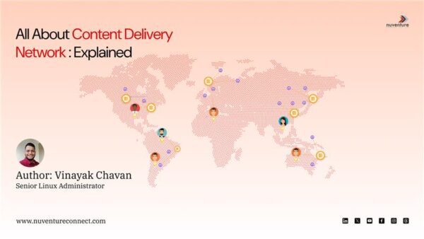All About Content Delivery Network: Explained